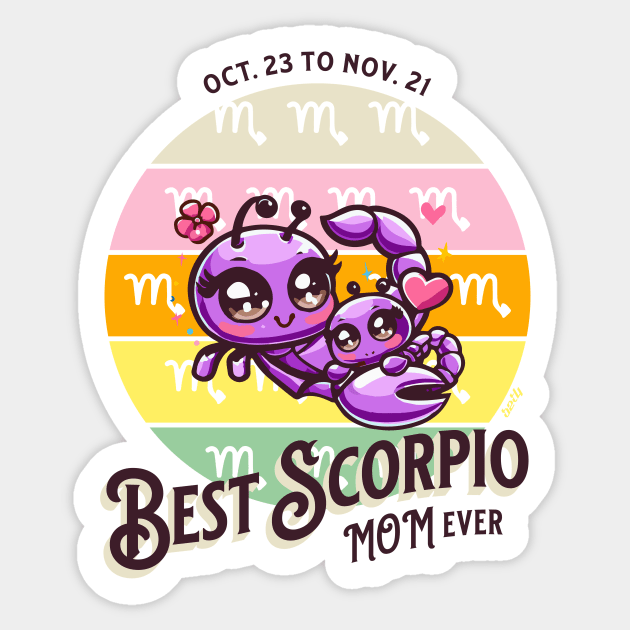 Best Scorpio Mom Ever Sticker by B2T4 Shop